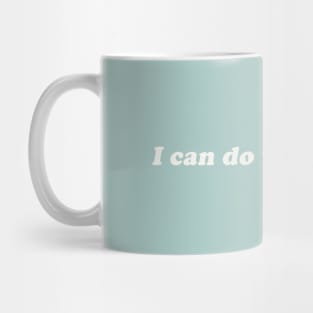 I can dot hi all day Mug